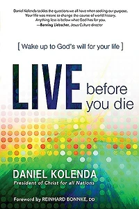 Live Before You Die: Wake up to God’s Will for Your Life