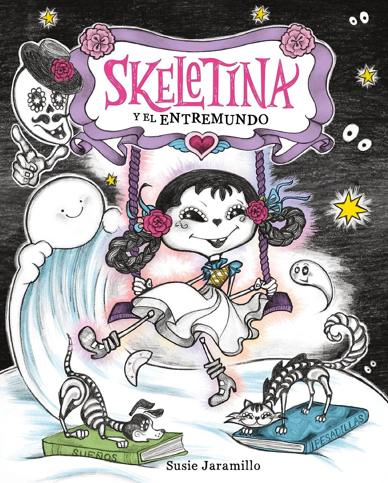 Skeletina y el Entremundo / and the In-Between World (Spanish ed.)