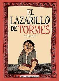 El Lazarillo de Tormes / The Life of Lazarillo de Tormes
