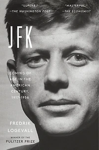 JFK: Coming of Age the American Century, 1917-1956