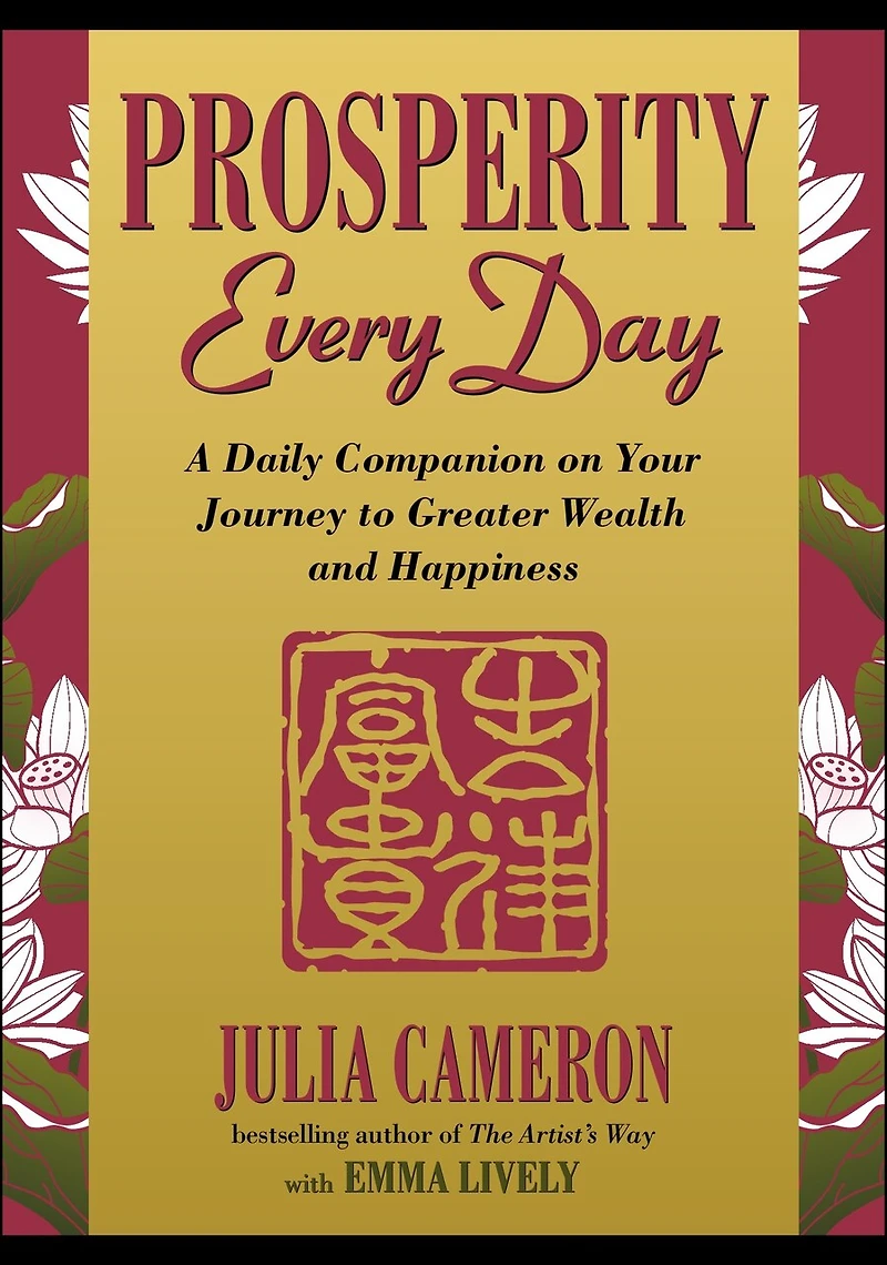 Prosperity Every Day: A Daily Companion On Your Journey To Greater Wealth And Happiness