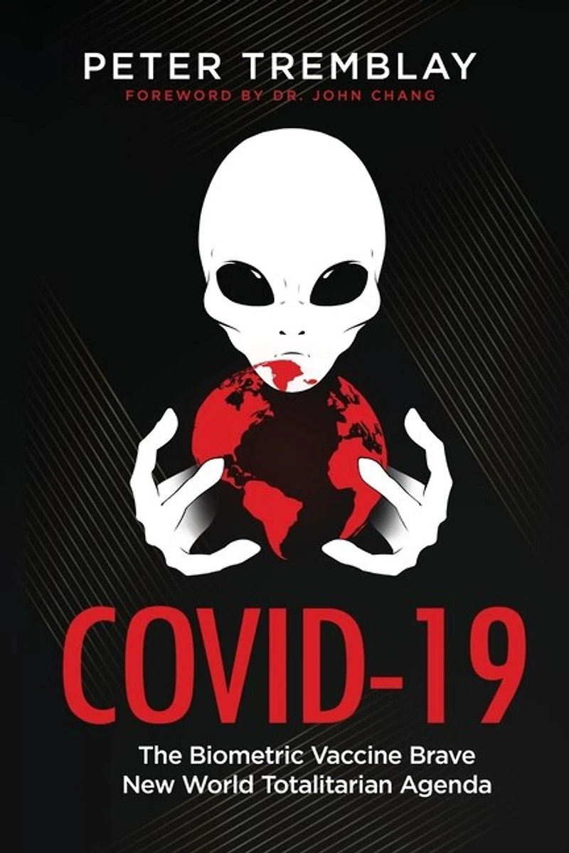 Covid-19: The Biometric Vaccine Brave New World Totalitarian Agenda