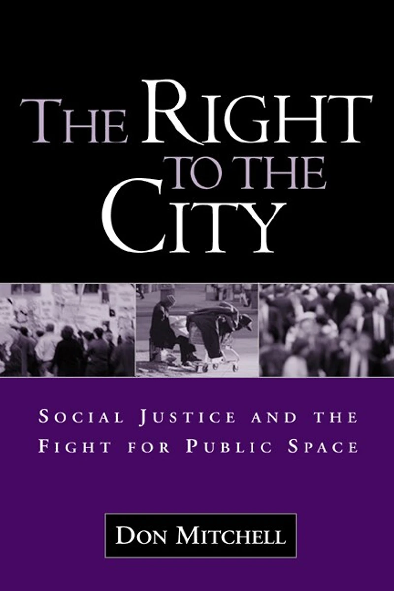 the Right to City: Social Justice and Fight For Public Space