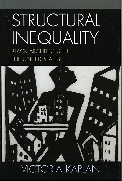 Structural Inequality: Black Architects the United States