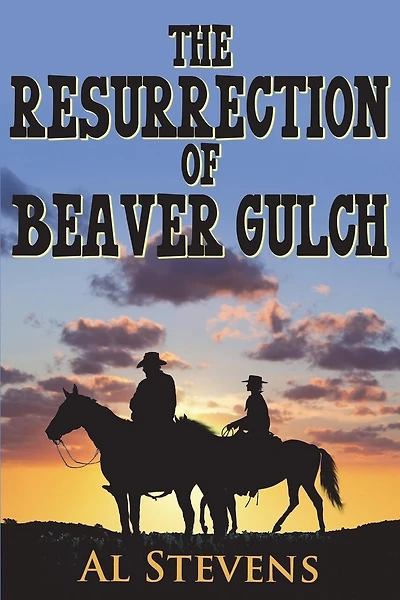 The Resurrection of Beaver Gulch