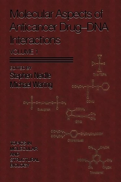 Molecular Aspects of Anticancer Drug-DNA Interactions