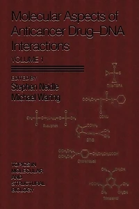Molecular Aspects of Anticancer Drug-DNA Interactions