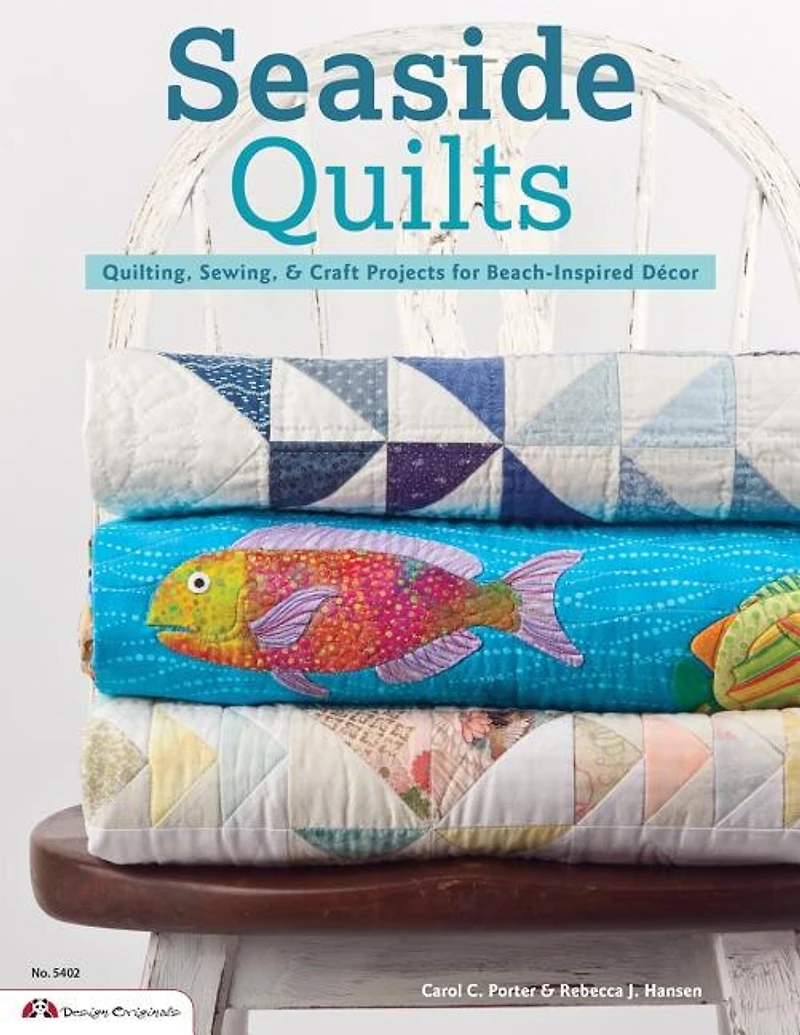 Seaside Quilts: Quilting & Sewing Projects For Beach-inspired Décor
