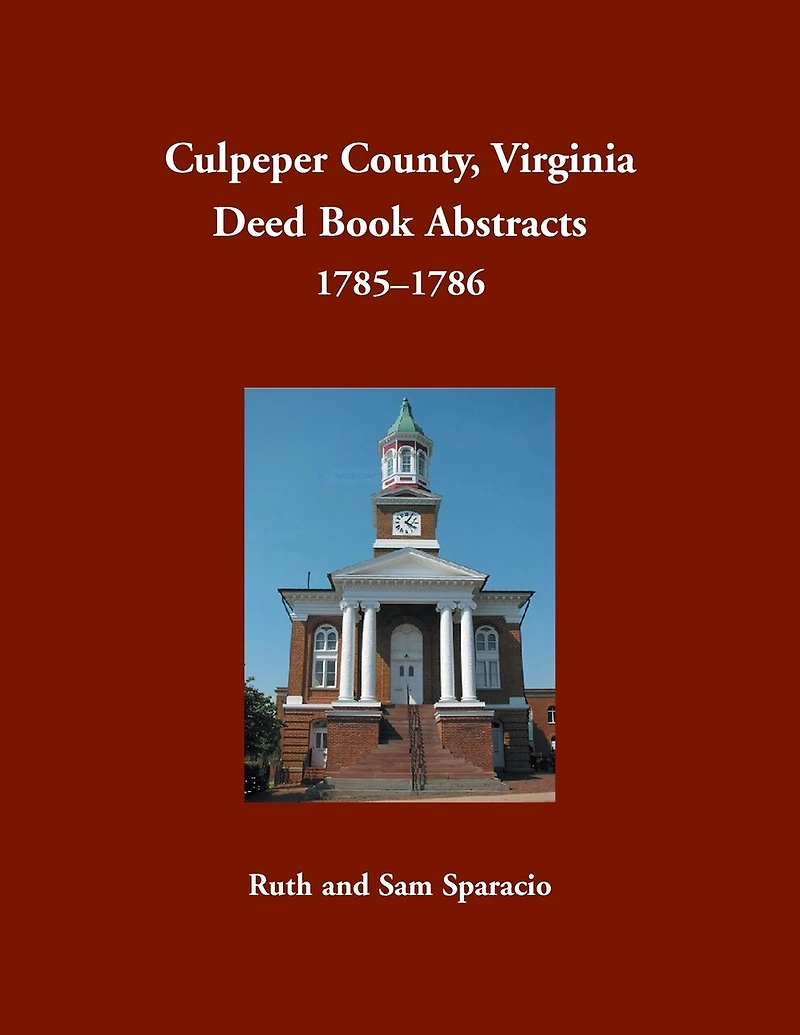 Culpeper County, Virginia Deed Book Abstracts 1785-1786