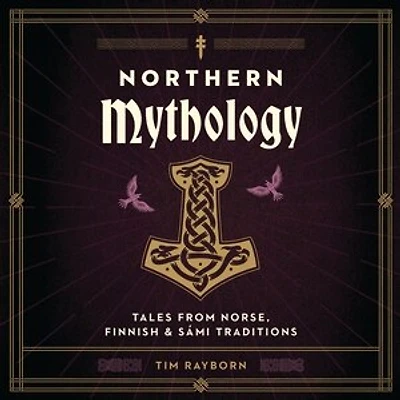 Northern Mythology: Tales from Norse, Finnish, and Sámi Traditions