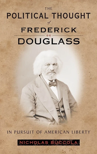 The Political Thought of Frederick Douglass: Pursuit American Liberty