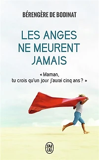Les anges ne meurent jamais: récit