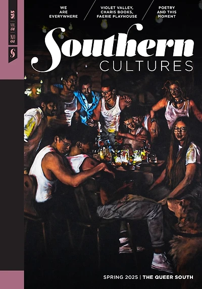 Southern Cultures: The Queer South: Volume 31, Number 1 - Spring 2025