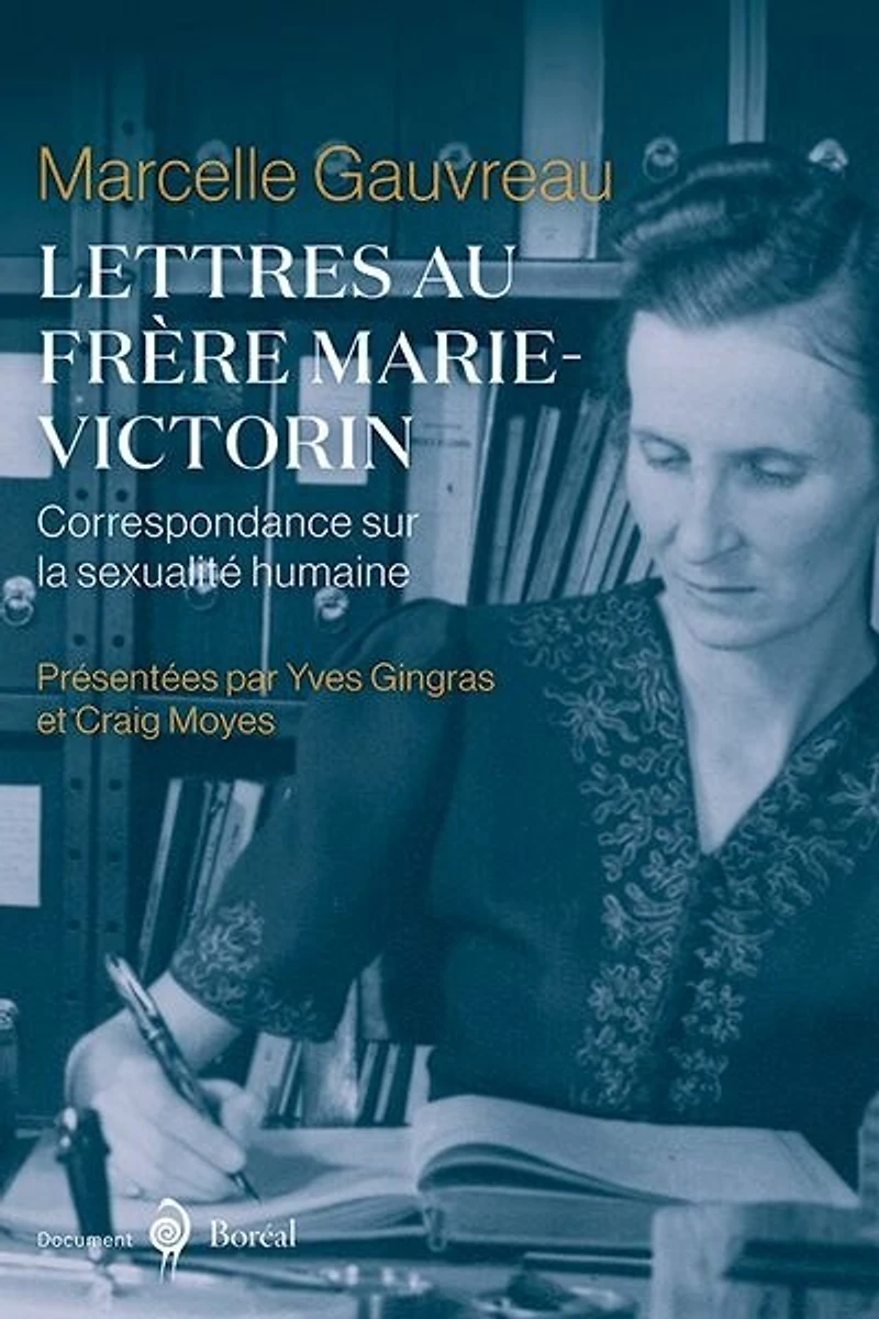 Lettres au frère Marie-Victorin: Correspondance sur la sexualité humaine