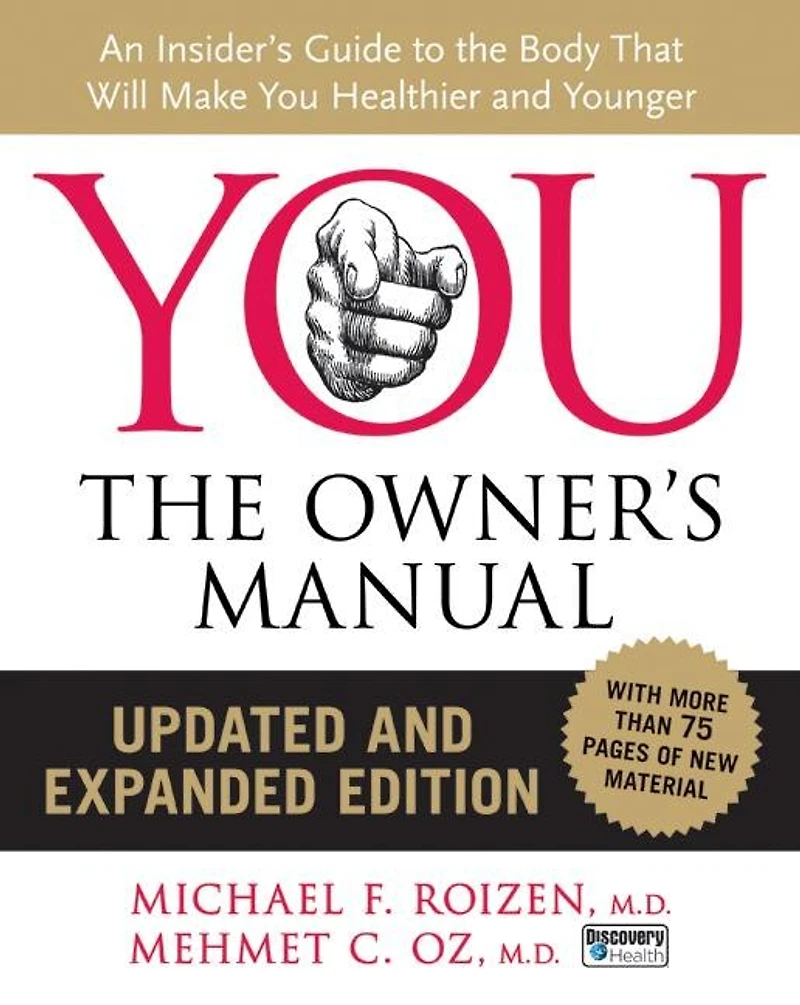 YOU: the Owner's Manual: An Insider's Guide to Body that Will Make You Healthier and Younger