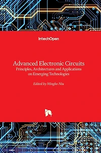 Advanced Electronic Circuits: Principles, Architectures and Applications on Emerging Technologies