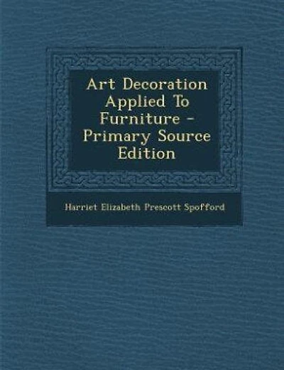 Art Decoration Applied To Furniture - Primary Source Edition