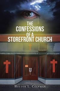 The Confessions Of A Storefront Church