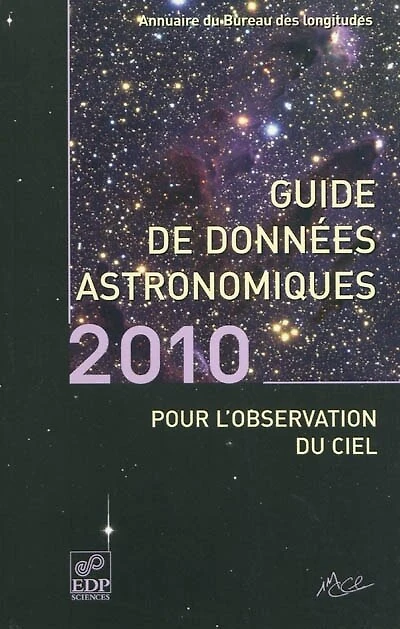 Guide des données astronomiques 2010 : pour l'observation du ciel: pour l'observation du ciel
