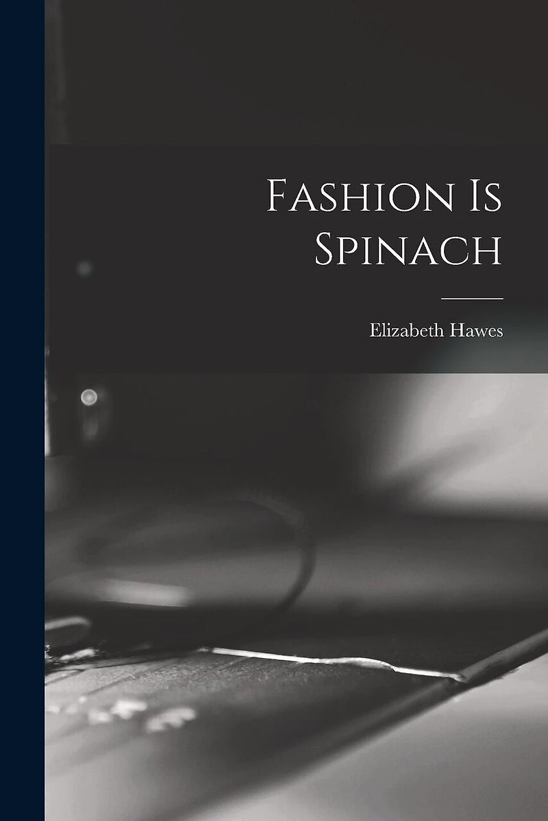 Fashion is Spinach