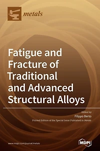 Fatigue And Fracture Of Traditional And Advanced Structural Alloys