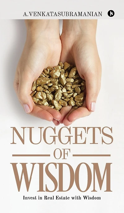 NUGGETS of WISDOM: Invest Real Estate with Wisdom