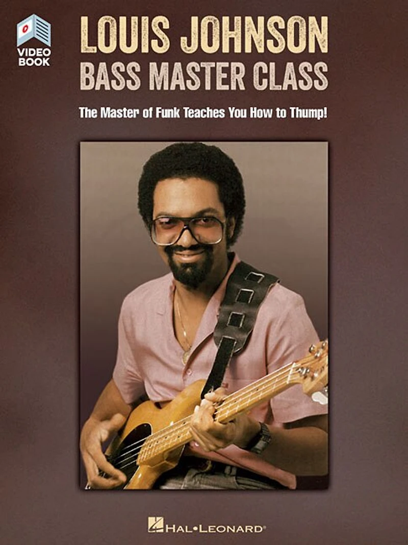 Louis Johnson - Bass Master Class: The Master Of Funk Teaches You How To Thump! Book With Full-length Video