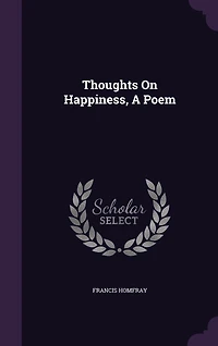 Thoughts On Happiness, A Poem