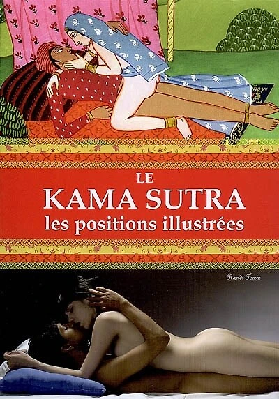 Le Kama-sutra : les positions illustrées: illustrées