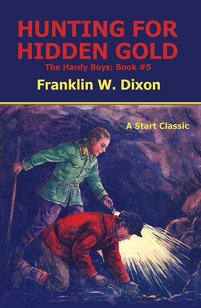 Hunting for Hidden Gold: The Hardy Boys: Book #5