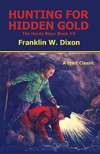 Hunting for Hidden Gold: The Hardy Boys: Book #5