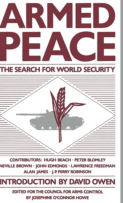 Armed Peace: The Search For World Security