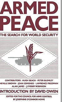 Armed Peace: The Search For World Security