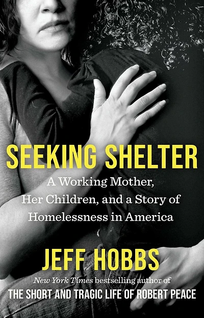Seeking Shelter: a Working Mother, Her Children, and Story of Homelessness America