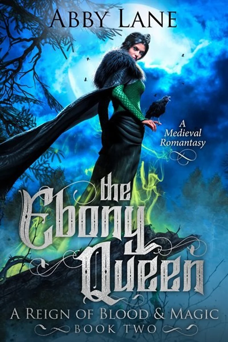 The Ebony Queen: A Reign of Blood and Magic #2