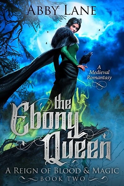 The Ebony Queen: A Reign of Blood and Magic #2