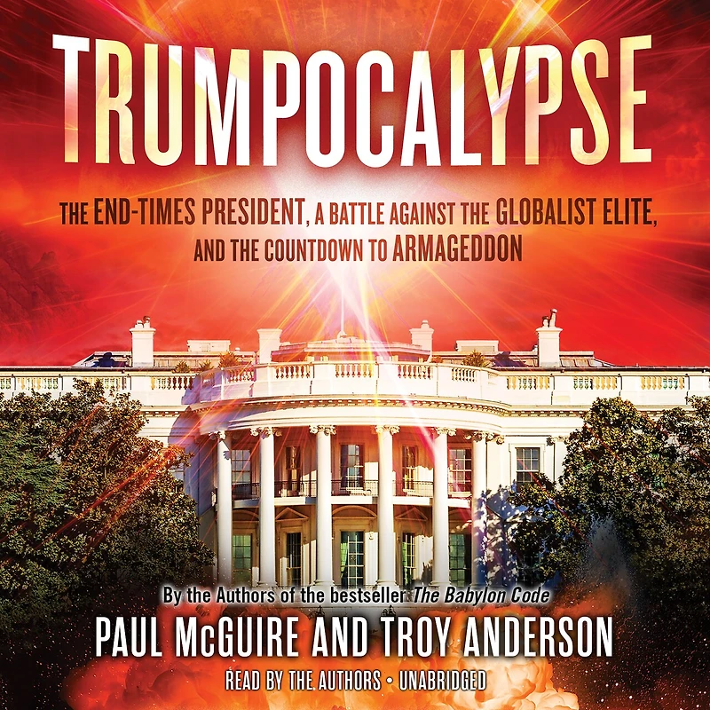 Trumpocalypse: the End-Times President, a Battle Against Globalist Elite, and Countdown to Armageddon