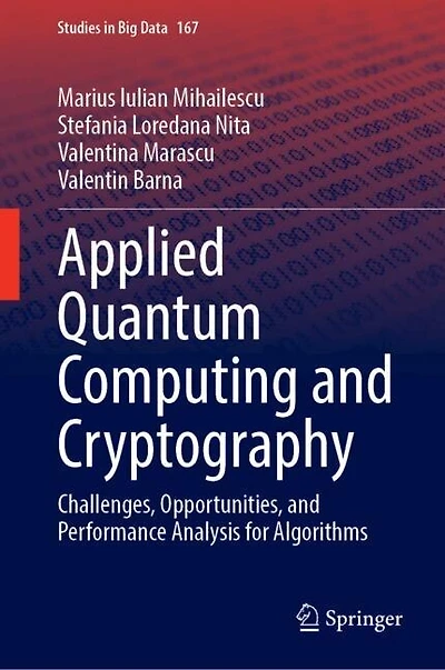 Applied Quantum Computing and Cryptography: Challenges, Opportunities, Performance Analysis for Algorithms