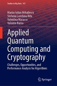 Applied Quantum Computing and Cryptography: Challenges, Opportunities, Performance Analysis for Algorithms