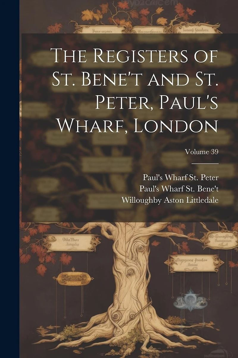 The Registers of St. Bene't and St. Peter, Paul's Wharf