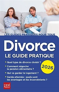 Divorce: le guide pratique