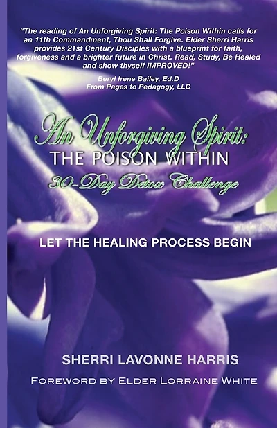 An Unforgiving Spirit: The Poison Within: 30-Day Detox Challenge