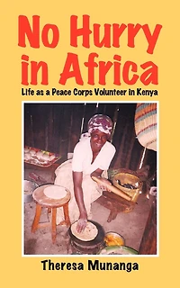No Hurry Africa: Life As A Peace Corps Volunteer Kenya