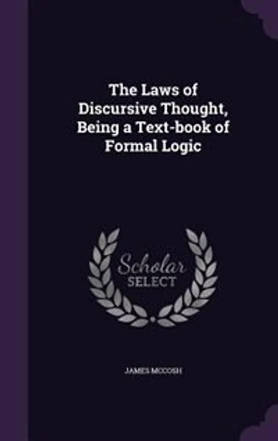 The Laws of Discursive Thought, Being a Text-book of Formal Logic