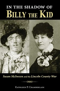 the Shadow of Billy Kid: Susan McSween and Lincoln County War