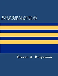 The History of American Ranks and Rank Insignia