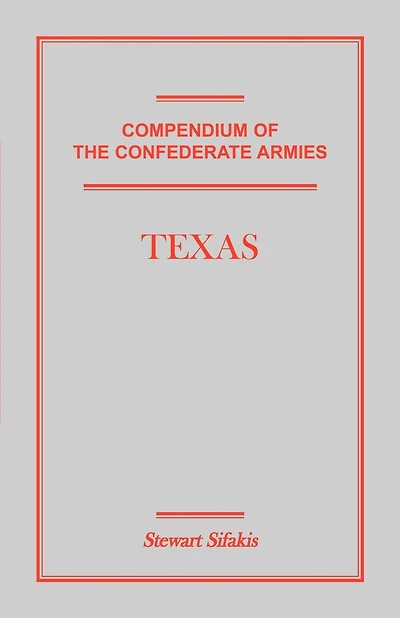 Compendium of the Confederate Armies: Texas