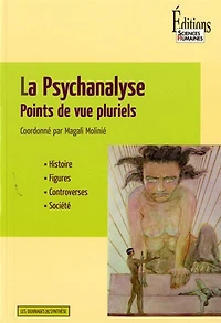 La psychanalyse: points de vue pluriels
