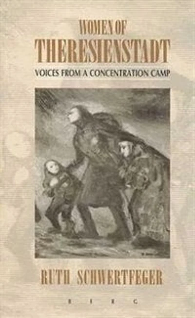 Women Of Theresienstadt: Voices from a Concentration Camp