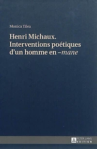 Henri Michaux. Interventions poétiques d'un homme en -«mane»